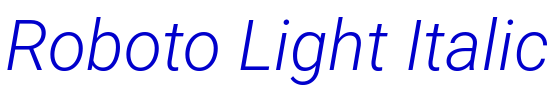 Roboto Light Italic Schriftart